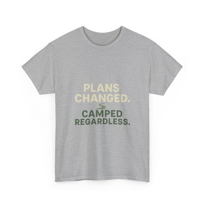 Camping T‑Shirt — "Plans Changed. Camped Regardless." Outdoor Adventure Tee