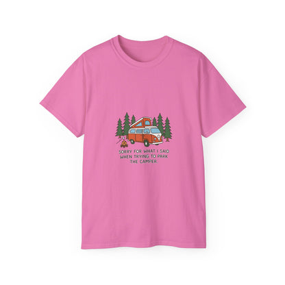 Camping Tee — “Sorry For What I Said When Trying To Park The Camper” Graphic Shirt