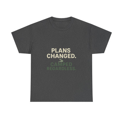 Camping T‑Shirt — "Plans Changed. Camped Regardless." Outdoor Adventure Tee
