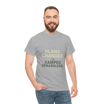 Camping T‑Shirt — "Plans Changed. Camped Regardless." Outdoor Adventure Tee