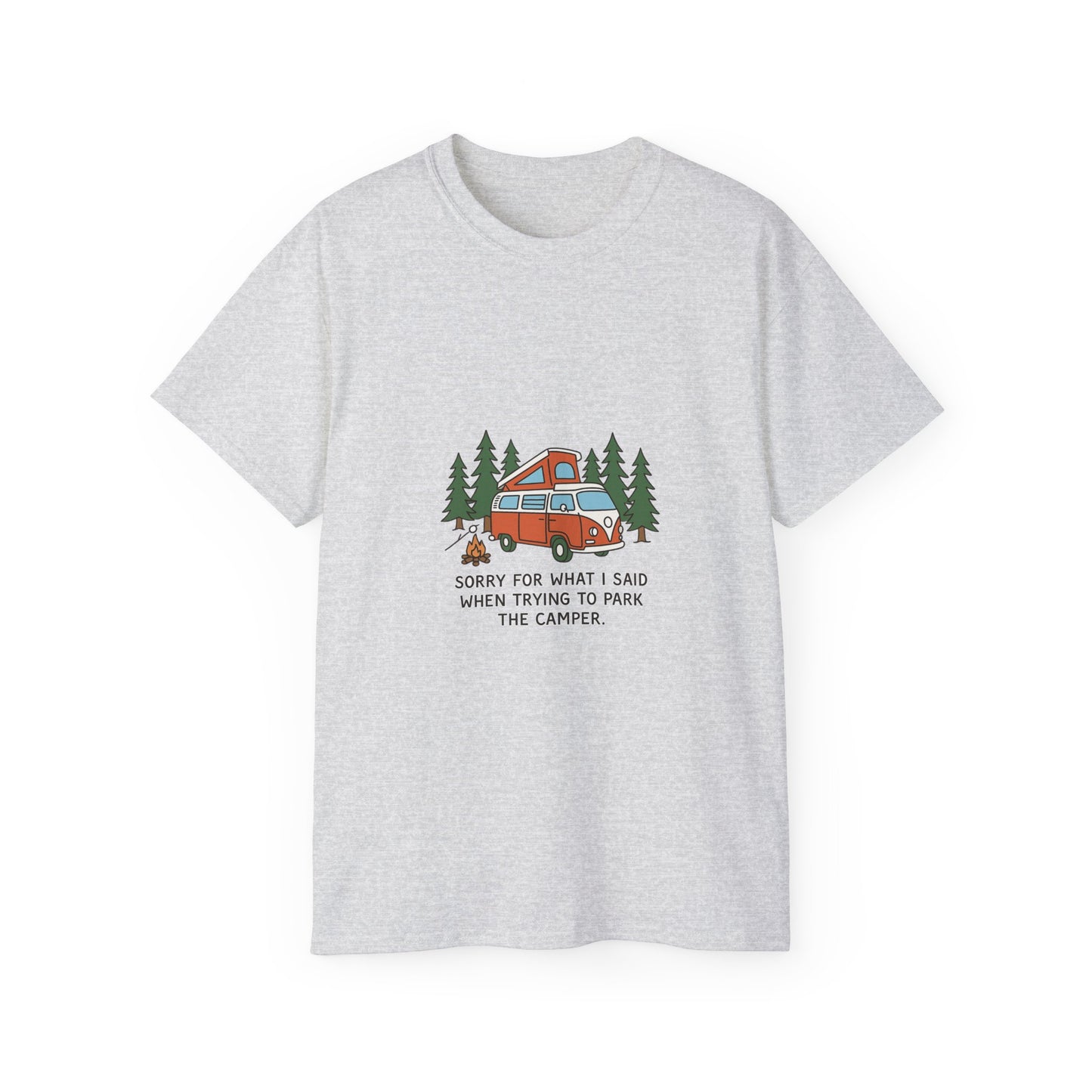 Camping Tee — “Sorry For What I Said When Trying To Park The Camper” Graphic Shirt