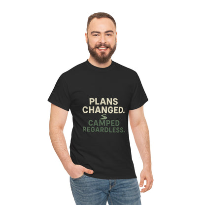 Camping T‑Shirt — "Plans Changed. Camped Regardless." Outdoor Adventure Tee