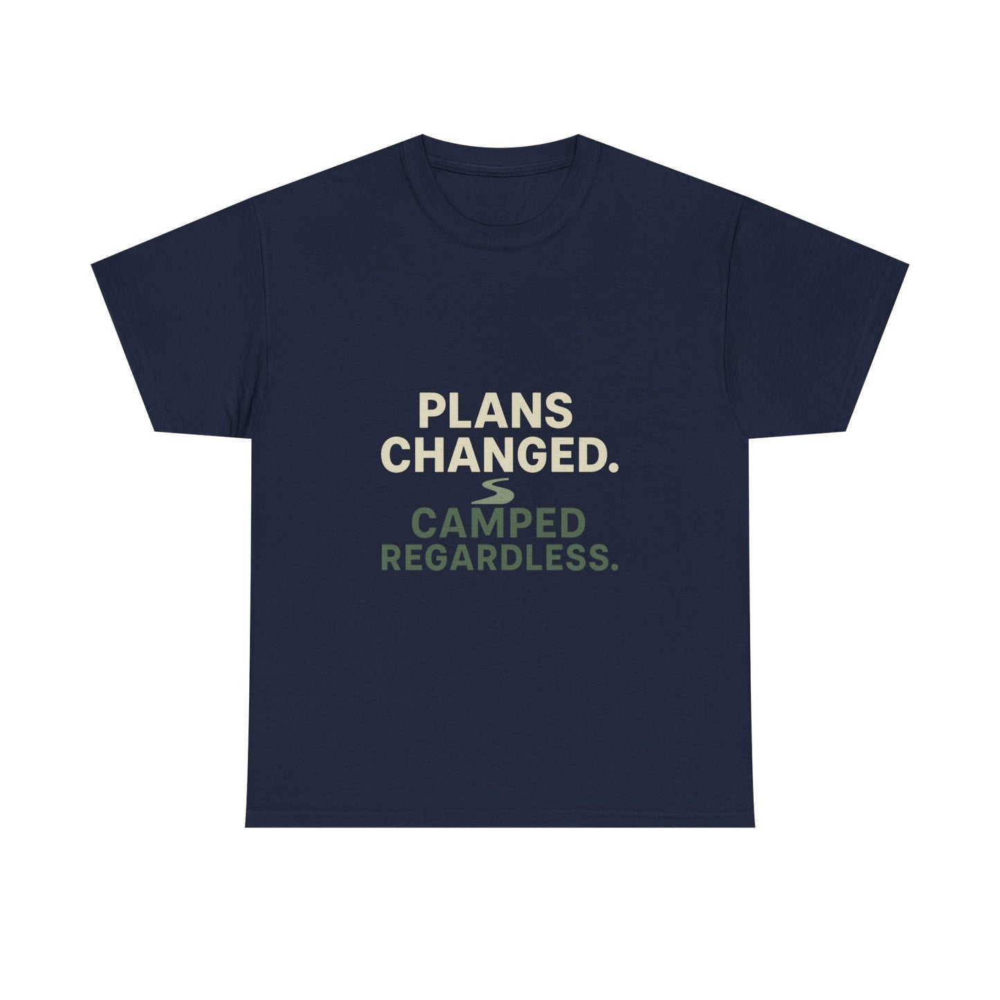 Camping T‑Shirt — "Plans Changed. Camped Regardless." Outdoor Adventure Tee