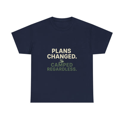 Camping T‑Shirt — "Plans Changed. Camped Regardless." Outdoor Adventure Tee