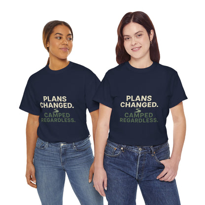 Camping T‑Shirt — "Plans Changed. Camped Regardless." Outdoor Adventure Tee