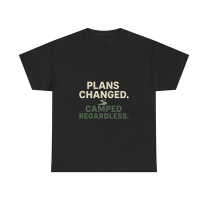 Camping T‑Shirt — "Plans Changed. Camped Regardless." Outdoor Adventure Tee